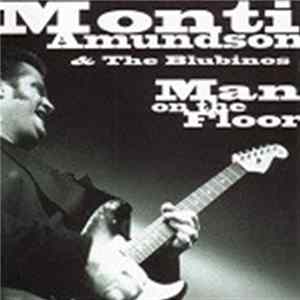 Monti Amundson & The Blubinos - Man On The Floor FLAC
