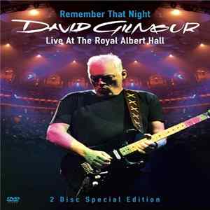 David Gilmour - Remember That Night (Live At The Royal Albert Hall) FLAC