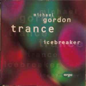 Michael Gordon - Icebreaker - Trance FLAC