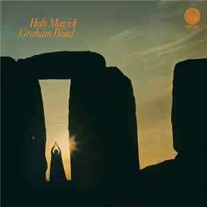Graham Bond - Holy Magick FLAC