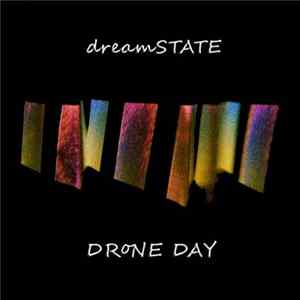dreamSTATE - DRoNE DAY FLAC