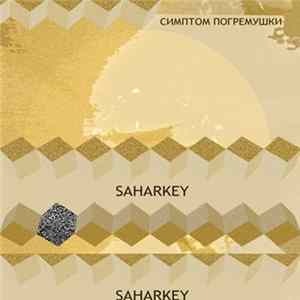 Simptom Pogremooshki - Saharkey FLAC
