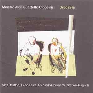 Max De Aloe Quartetto Crocevia - Crocevia FLAC
