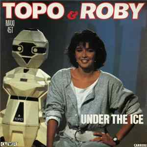 Topo & Roby - Under The Ice FLAC