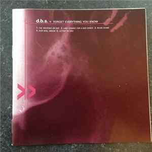 D.B.S. - Forget Everything You Know FLAC