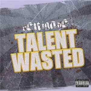 Renigade - Talent Wasted FLAC