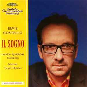 Elvis Costello / London Symphony Orchestra / Michael Tilson Thomas - Il Sogno FLAC