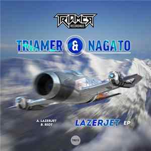 Triamer & Nagato - Lazerjet EP FLAC