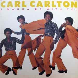 Carl Carlton - I Wanna Be With You FLAC