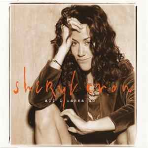 Sheryl Crow - All I Wanna Do FLAC