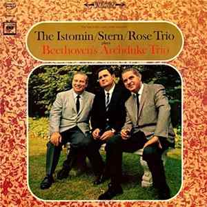 Beethoven ; The Istomin/Stern/Rose Trio - The Istomin/Stern/Rose Trio Plays Beethoven's Archduke Trio FLAC
