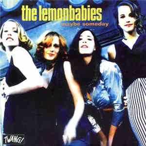 Lemonbabies - Maybe Someday FLAC