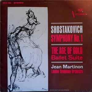Shostakovich / Jean Martinon, London Symphony Orchestra - Symphony No.1, Op.10 • The Age Of Gold, Ballet Suite, Op.22 FLAC
