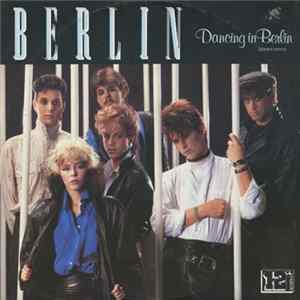 Berlin - Dancing In Berlin (Dance Remix) FLAC