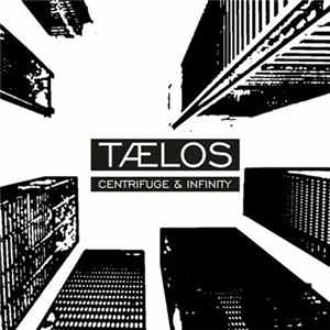 Taelos - Centrifuge & Infinity FLAC
