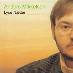 Anders Mikkelsen - Lyse Nætter FLAC