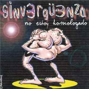 Sinvergüenza - No Estoy Homologado FLAC