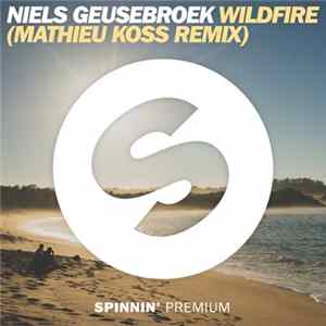 Niels Geusebroek - Wildfire (Mathieu Koss Remix) FLAC