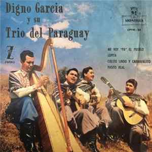 Digno Garcia Y Su Trio Del Paraguay - Me Voy "Pa" El Pueblo / Lupita / Cielito Linto Y Carnavalito / Pasito Real FLAC