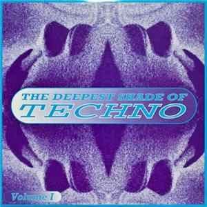 Various - The Deepest Shade Of Techno Volume I FLAC