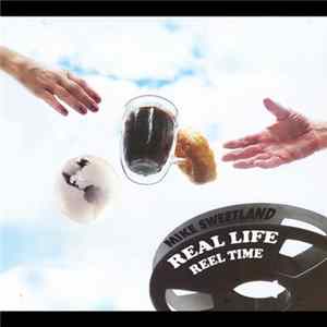 Mike Sweetland - Real Life Reel Time FLAC