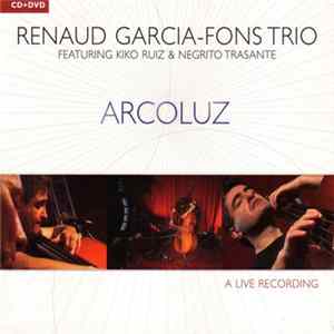 Renaud Garcia-Fons Trio - Arcoluz FLAC