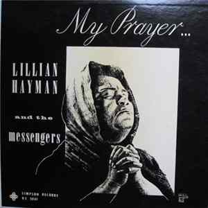 Lillian Hayman And The Messengers - My Prayer... FLAC