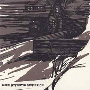 Mick Hypnotik Sensation - Démo FLAC