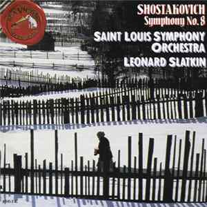 Shostakovich - Saint Louis Symphony Orchestra, Leonard Slatkin - Symphony No. 8 FLAC