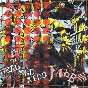 Dead End Kids Vs. The Jabbs - Dead End Kids / The Jabbs FLAC