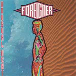 Foreigner - Unusual Heat FLAC