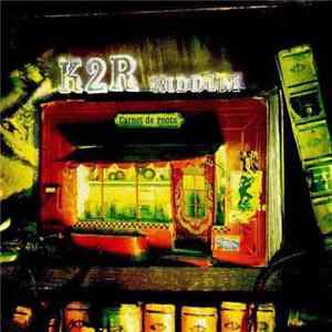 K2R Riddim - Carnet De Roots FLAC