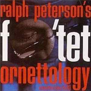 Ralph Peterson Fo'tet - Ornettology FLAC