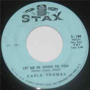 Carla Thomas - Let Me Be Good To You / Another Night Without My Man FLAC