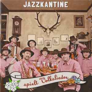 Jazzkantine - Spielt Volkslieder FLAC