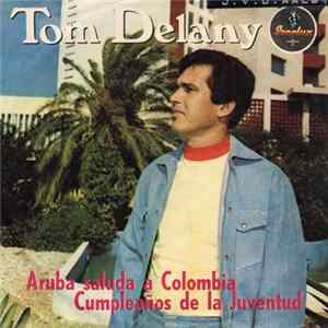 Tom Delany - Aruba Saluda A Colombia FLAC