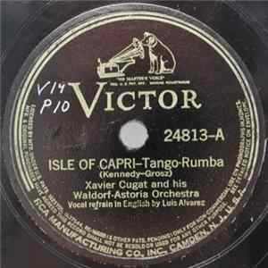 Xavier Cugat And His Waldorf-Astoria Orchestra - Isle Of Capri / Vous! Qu' Avez-Vous Fait De Amour FLAC