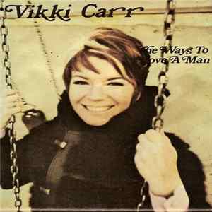 Vikki Carr - The Ways To Love A Man FLAC