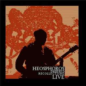 Heosphoros - Embered Recollections: Live FLAC