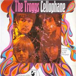 The Troggs - Cellophane FLAC