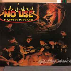 No Use For A Name - Making Friends FLAC