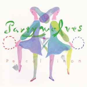 Pascal Pinon - Partywolves FLAC