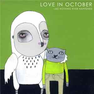 Love In October - Like Nothing Ever Happened FLAC