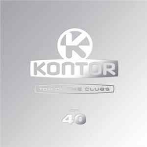 Various - Kontor - Top Of The Clubs Volume 40 FLAC