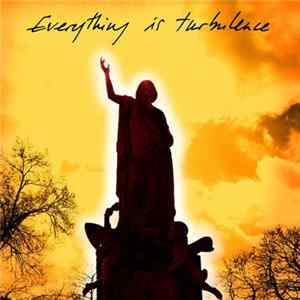 Justin Robertson's Deadstock 33s - Everything Is Turbulence FLAC