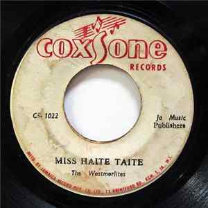The Westmorelites / The Gaylads - Miss Haite Taite / Go Away FLAC