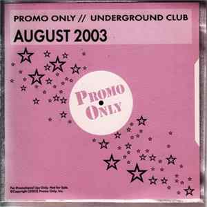 Various - Promo Only Underground Club August 2003 FLAC