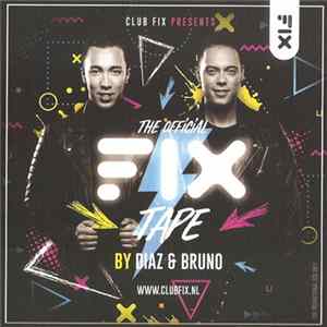 Diaz & Bruno - The Official Fix Tape FLAC