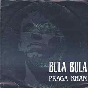 Praga Khan - Bula Bula FLAC