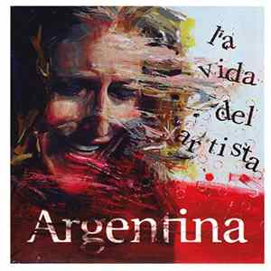 Argentina - La Vida Del Artista FLAC